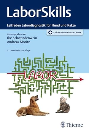 Bild des Verkufers fr LaborSkills : Leitfaden Labordiagnostik fr Hund und Katze zum Verkauf von AHA-BUCH GmbH