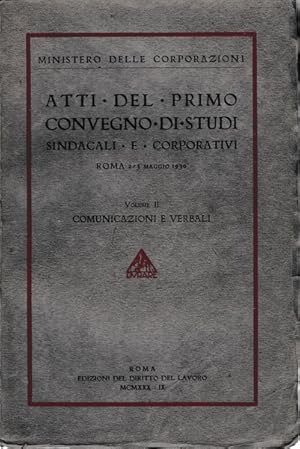 Atti del primo convegno di studi sindacali e corporativi. II