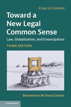 Immagine del venditore per Toward a New Legal Common Sense : Law, Globalization, and Emancipation venduto da GreatBookPrices