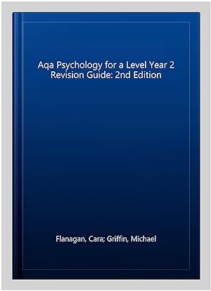 Seller image for Aqa Psychology for a Level Year 2 Revision Guide: 2nd Edition for sale by GreatBookPrices