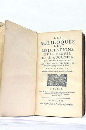 Seller image for Les Soliloques, les Mditations et le Manuel de S. Augustin, traduction nouvelle sur l'dition latine des P.P.B.B. de la Congrgation de S. Maur; avec des notes. Nouvelle Edition, reve et retouche par l'auteur. SUIVI DE: Le Livres de S. Augustin de l'Esprit et de la Lettre, traduit en Franois, sur l'Edition des Peres Benedictins de la Congregation de S. Maur, par M. du Blois, de l'Academie Franaise. for sale by ltimo Captulo S.L.