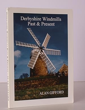 Imagen del vendedor de Derbyshire Windmills Past and Present. WITH A.L.s. FROM AUTHOR a la venta por Island Books