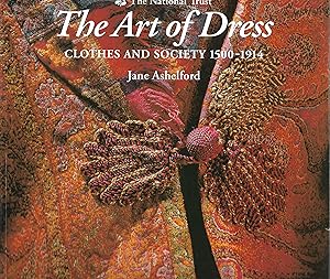 Imagen del vendedor de The Art of Dress: Clothes and Society, 1500-1914 a la venta por Trinders' Fine Tools