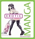 Seller image for Manga Erotic: Draw Like the Experts for sale by Monroe Street Books