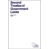 Seller image for Second Treatise of Government An Essay Concerning the True Original, Extent and End of Civil Government for sale by eCampus