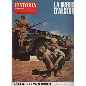 HISTORIA MAGAZINE N° 204. LA GUERRE D' ALGERIE, LE F.L.N.: LE FOYER KABYLE.