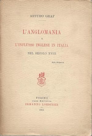 L'ANGLOMANIA E L'INFLUSSO INGLESE IN ITALIA NEL SECOLO XVIII