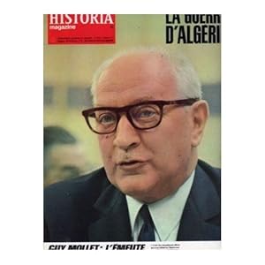 HISTORIA MAGAZINE N° 212. LA GUERRE D' ALGERIE, GUY MOLLET: L' EMEUTE