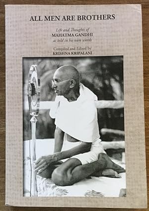 Bild des Verkufers fr All Men Are Brothers: Life and Thoughts of Mahatma Gandhi, as Told in His Own Words zum Verkauf von Molly's Brook Books