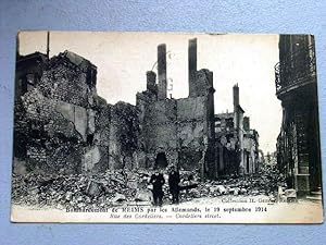 Bild des Verkufers fr Carte Postale Ancienne - BOMBARDEMENT DE REIMS PAR LES ALLEMANDS, le 19 Septembre 1914. Rue des Cordeliers. zum Verkauf von JOIE DE LIRE