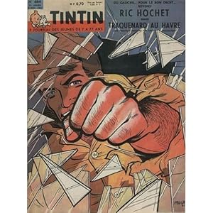 Tintin Le journal des jeunes de 7 à 77 ans n° 684. RIC HOCHET DANS LE TRAQUENARD AU HAVRE.