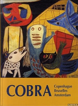 Bild des Verkufers fr Cobra. Art exprimental 1948-1951. Copenhague. Bruxelles. Amsterdam. zum Verkauf von Klondyke