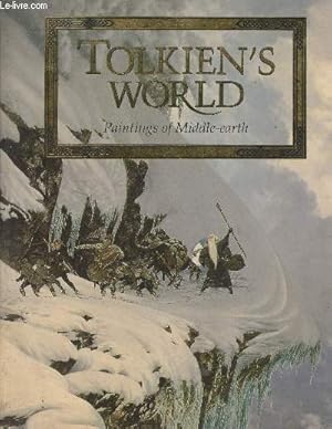 Bild des Verkufers fr Tolkien's world - Paintings of Middle-earth zum Verkauf von Le-Livre