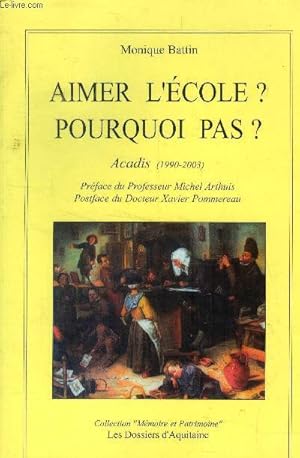 Image du vendeur pour Aimer l'cole ? Pourquoi pas ? mis en vente par Le-Livre