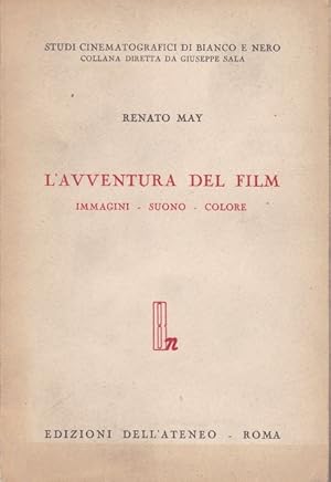 L'avventura del film. Immagini - Suono - Colore.