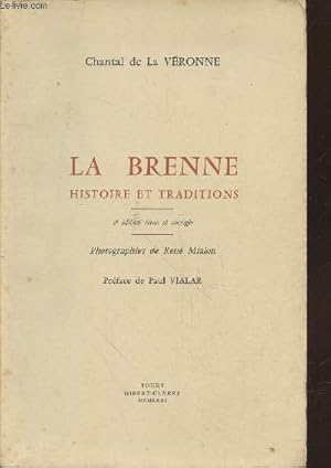 Image du vendeur pour La Brenne : Histoire et traditions (Avec envoi d'auteur) mis en vente par Le-Livre