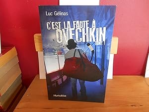 Bild des Verkufers fr C'est la Faute a Ovechkin zum Verkauf von La Bouquinerie  Dd