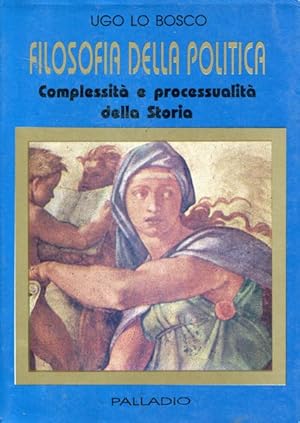 Filosofia della politica - Complessità e processualità della Storia