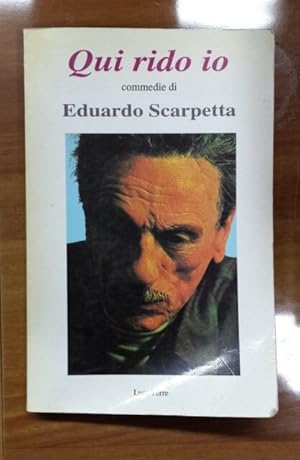 Seller image for QUI RIDO IO.COMMEDIE DI EDUARDO SCARPETTA for sale by Libreria D'Agostino