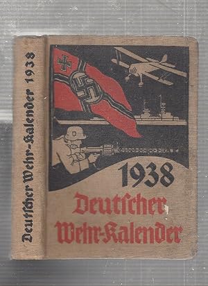 Deutscher Wehr-kalender 1938 (German Military Calendar); Das Hardbuch fur Wehrmacht und Wehrersta...