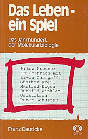 Bild des Verkufers fr Das Leben - ein Spiel. Das Jahrhundert der Molekularbiologie. Franz Kreuzer im G zum Verkauf von Die Buchgeister