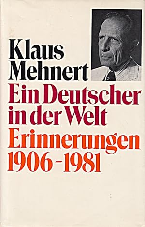 Bild des Verkufers fr Ein Deutscher in der Welt ? Erinnerungen 1906 - 1981 zum Verkauf von Die Buchgeister