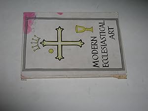 Seller image for Modern Ecclesiastical Art: Germany, International Exposition Chicago 1933 for sale by Bookstore Brengelman