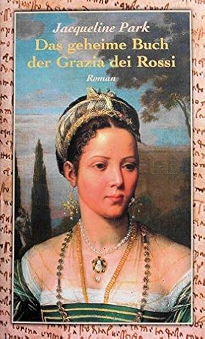 Seller image for Das geheime Buch der Grazia dei Rossi for sale by Die Buchgeister