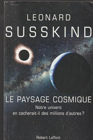 Image du vendeur pour Paysage cosmique : Notre univers en cacherait-il des millions d'autres ? mis en vente par Livres Norrois