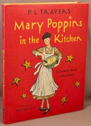 Seller image for Mary Poppins in the Kitchen; A Cookery Book with a Story. for sale by Bucks County Bookshop IOBA