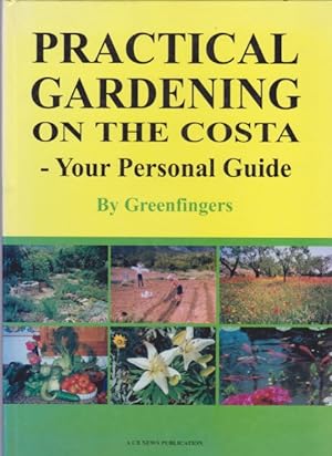 Seller image for PRACTICAL GARDENING ON THE COSTA. YOUR PERSONAL GUIDE for sale by LIBRERIA TORMOS