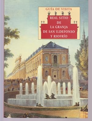 Imagen del vendedor de GUIA DE VISITA. REAL SITIO DE LA GRANJA DE SAN ILDEFONSO Y RIOFRIO a la venta por LIBRERIA TORMOS