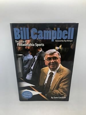 Bill Campbell: The Voice of Philadelphia Sports