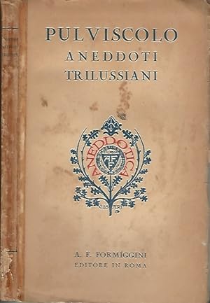 Seller image for PULVISCOLO ANEDDOTI TRILUSSIANI for sale by librisaggi