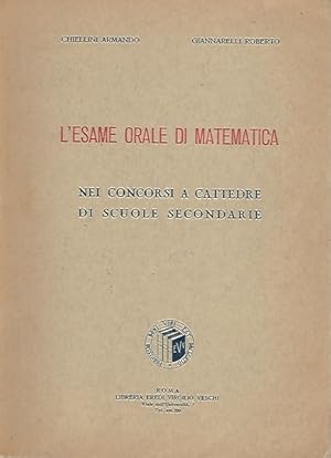 Immagine del venditore per L'ESAME ORALE DI MATEMATICA - nei concorsi a cattedre di scuole secondarie venduto da librisaggi