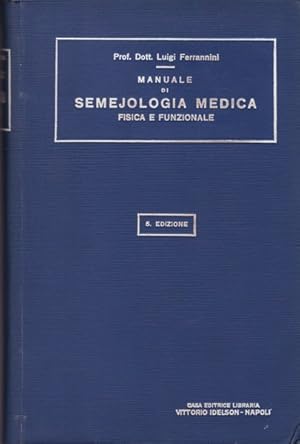 Manuale di semejologia medica fisica e funzionale