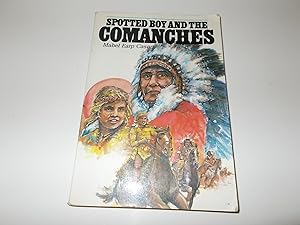 Seller image for Spotted Boy and the Comanches for sale by Paradise Found Books