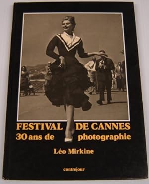 Festival De Cannes: 30 Ans De Photographie (French Edition)