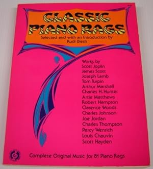 Classic Piano Rags: Complete Original Music for 81 Piano Rags