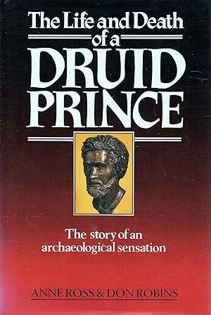 Seller image for The Life and Death of a Druid Prince The Story of an Archaeological Sensation for sale by lamdha books