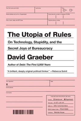 Seller image for The Utopia of Rules: On Technology, Stupidity, and the Secret Joys of Bureaucracy (Paperback or Softback) for sale by BargainBookStores