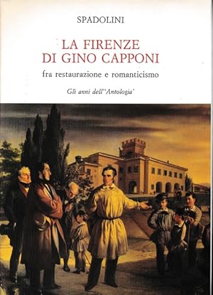 La Firenze di Gino Capponi fra restaurazione e romanticismo