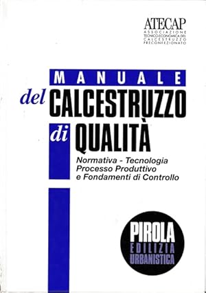 Manuale del calcestruzzo di qualità.