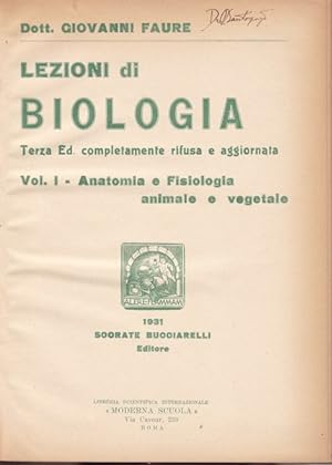Lezioni di biologia. Vol. I. Anatomia e fisiologia animale e vegetale.