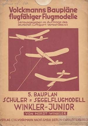 Schüler-Segelflugmodell Winkler-Junior. Volckmanns Baupläne flugfähiger Flugmodelle, 5. Bauplan.