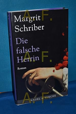 Bild des Verkufers fr Die falsche Herrin : Roman. zum Verkauf von Antiquarische Fundgrube e.U.