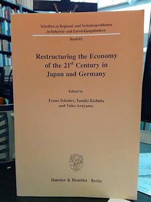 Bild des Verkufers fr Restructuring the Economy of the 21st Century in Japan and Germany. zum Verkauf von Antiquariat Thomas Nonnenmacher