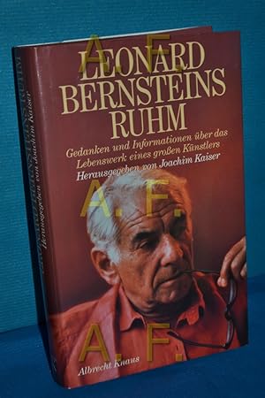 Seller image for Leonard Bernsteins Ruhm : Gedanken u. Informationen ber d. Lebenswerk e. grossen Knstlers hrsg. von Joachim Kaiser for sale by Antiquarische Fundgrube e.U.
