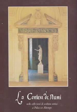Seller image for La Contesa de Numi nelle collezioni di scultura antica a Palazzo Altemps for sale by librisaggi