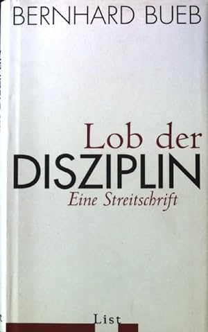 Bild des Verkufers fr Lob der Disziplin : eine Streitschrift. zum Verkauf von books4less (Versandantiquariat Petra Gros GmbH & Co. KG)